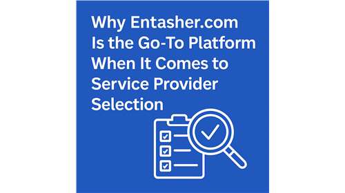 لماذا يُعدّ Entasher.com المنصّة المُفضّلة عند اختيار مزوّدي الخدمات