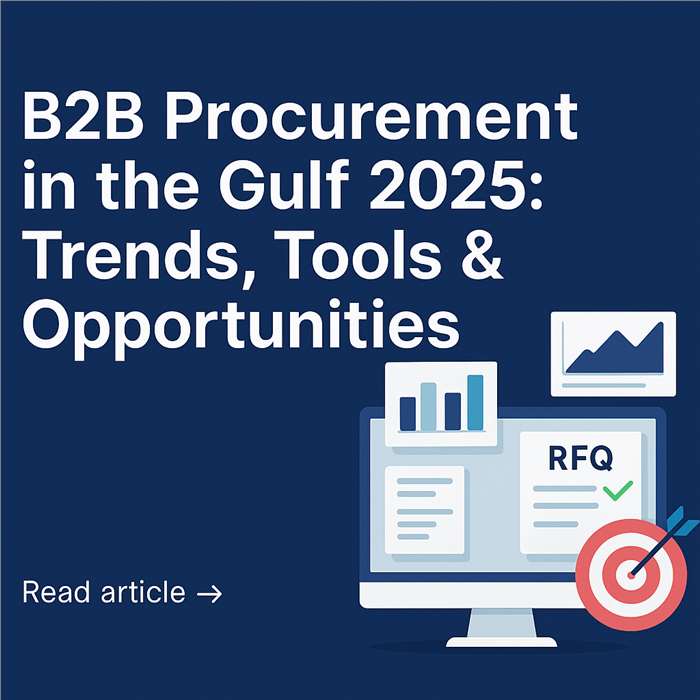 مشتريات B2B في الخليج 2025: الاتجاهات، الأدوات والفرص