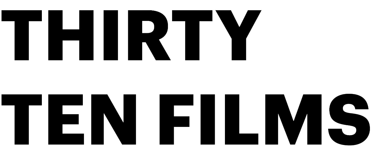 THIRTY TEN FILMS